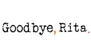 Goodbye, Rita